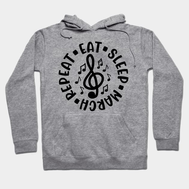 Eat Sleep March Repeat Marching Band Cute Funny Hoodie by GlimmerDesigns